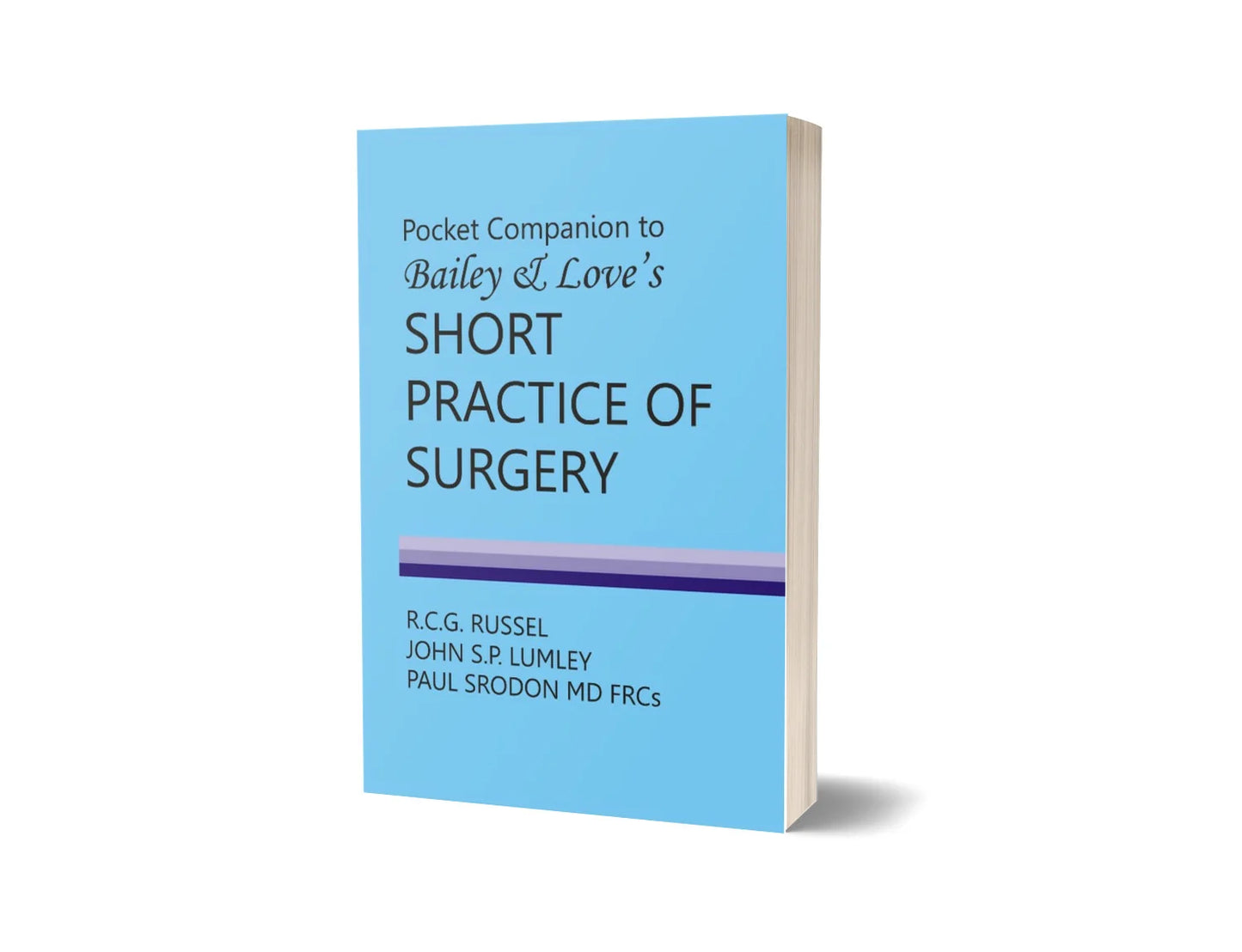 Pocket Companion to Bailey & Love's Short Practice Of Surgery