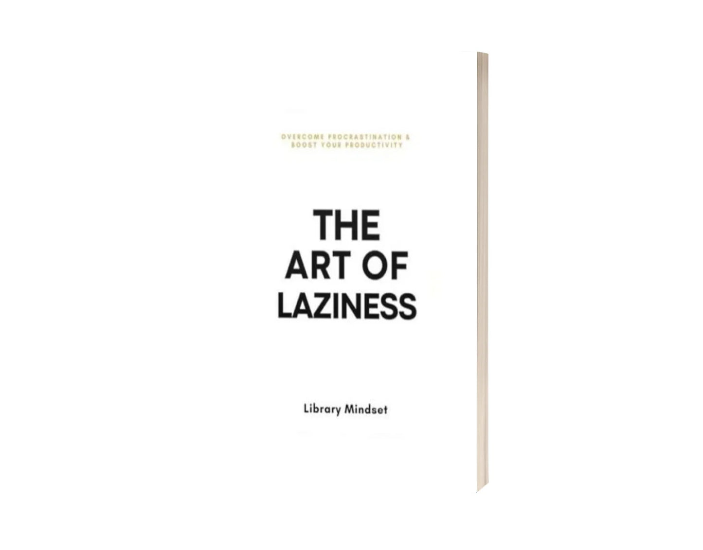 The Art of Laziness