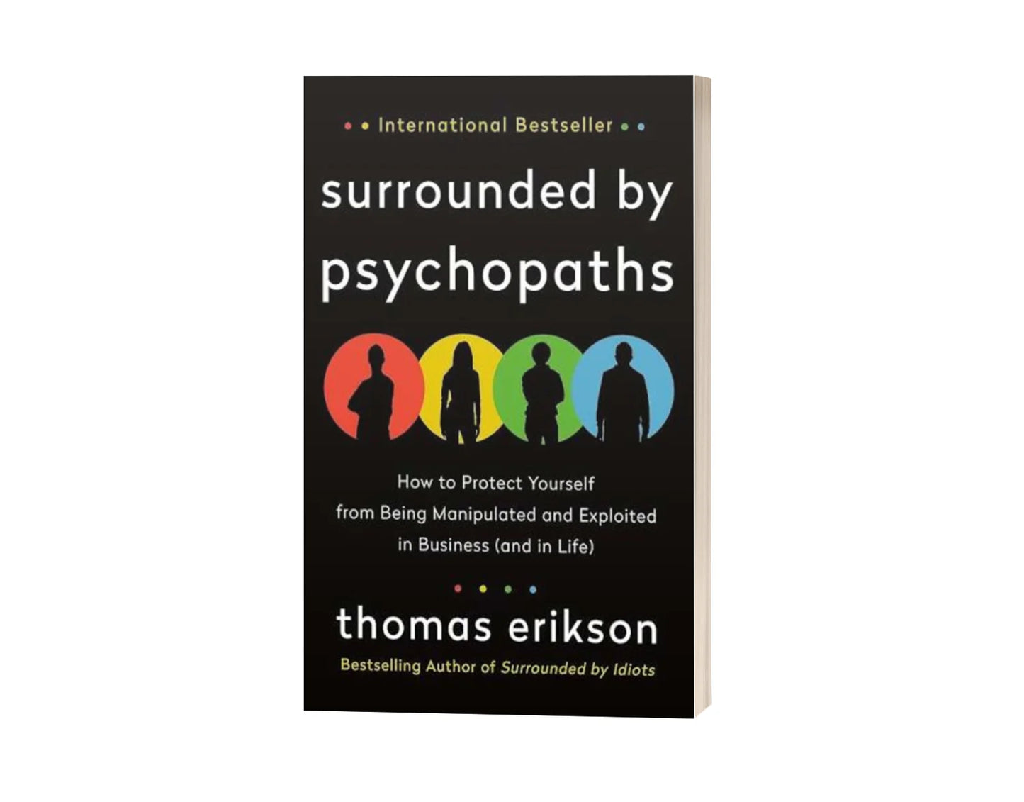 Surrounded by Psychopaths