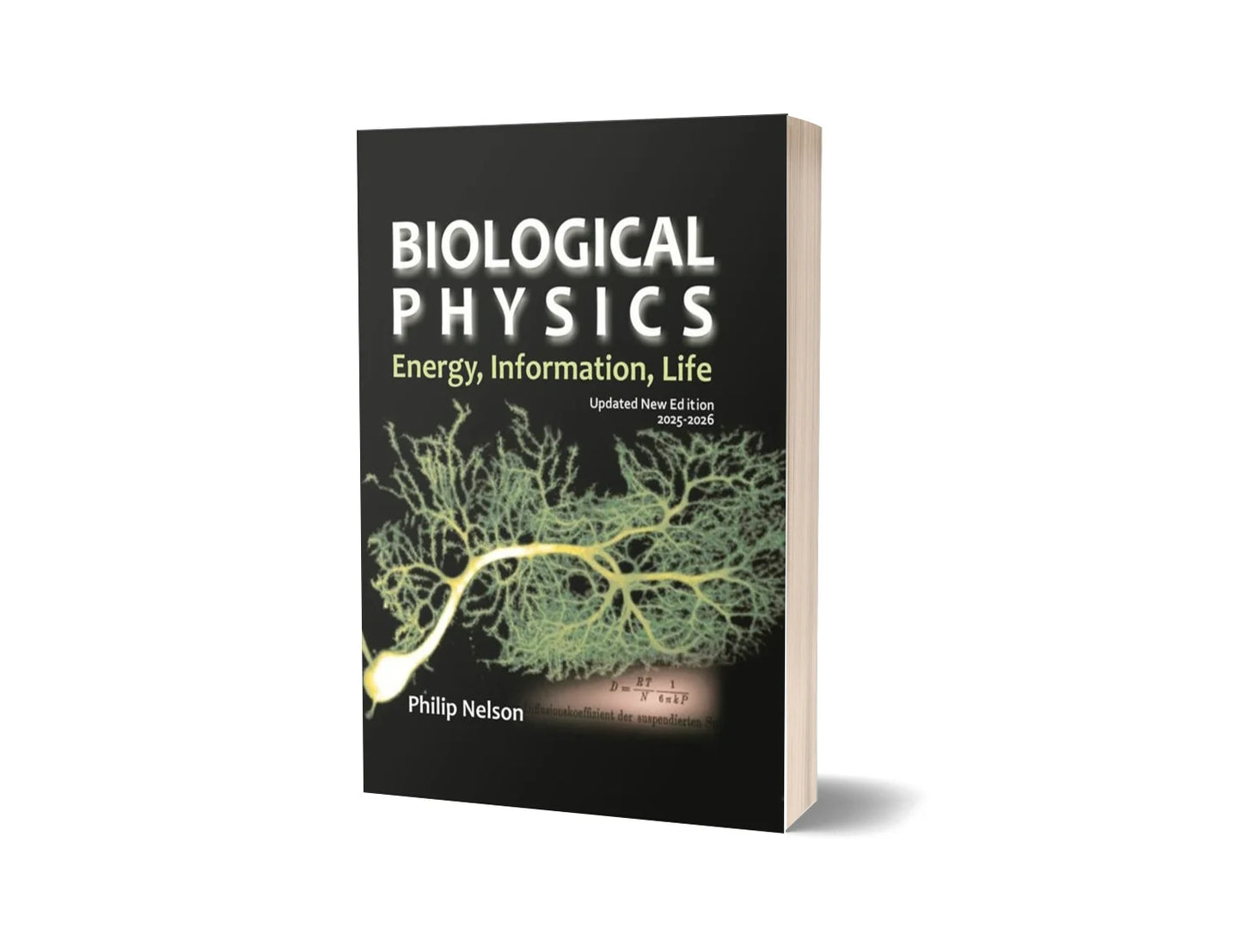 Biological Physics: Energy, Information, Life (New Updated Edition)