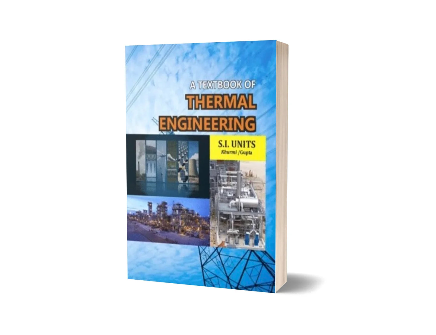 A Textbook of Thermal Engineering By R.S. Khurmi and J.K. Gupta - In SI Units