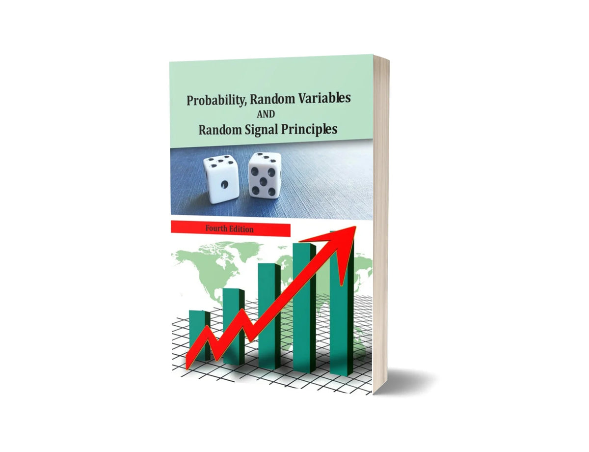 Probability, Random Variables, and Random Signal Principles (4th Edition)