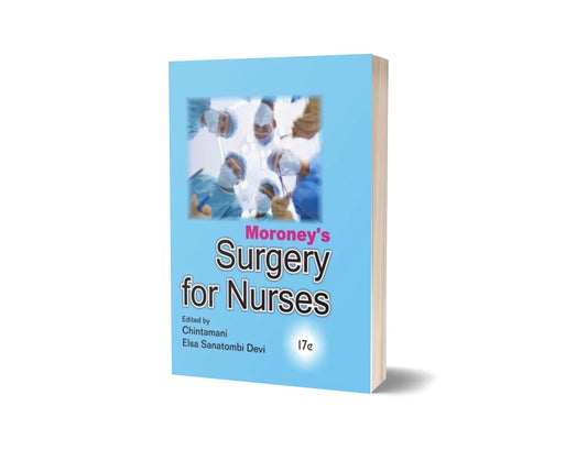 Moroney's Surgery for Nurses (17th Edition)