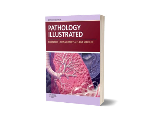 Pathology Illustrated (7th Edition)