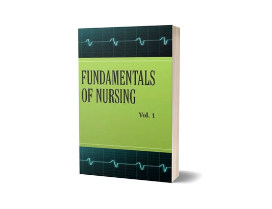 Fundamentals of Nursing - Volume 1