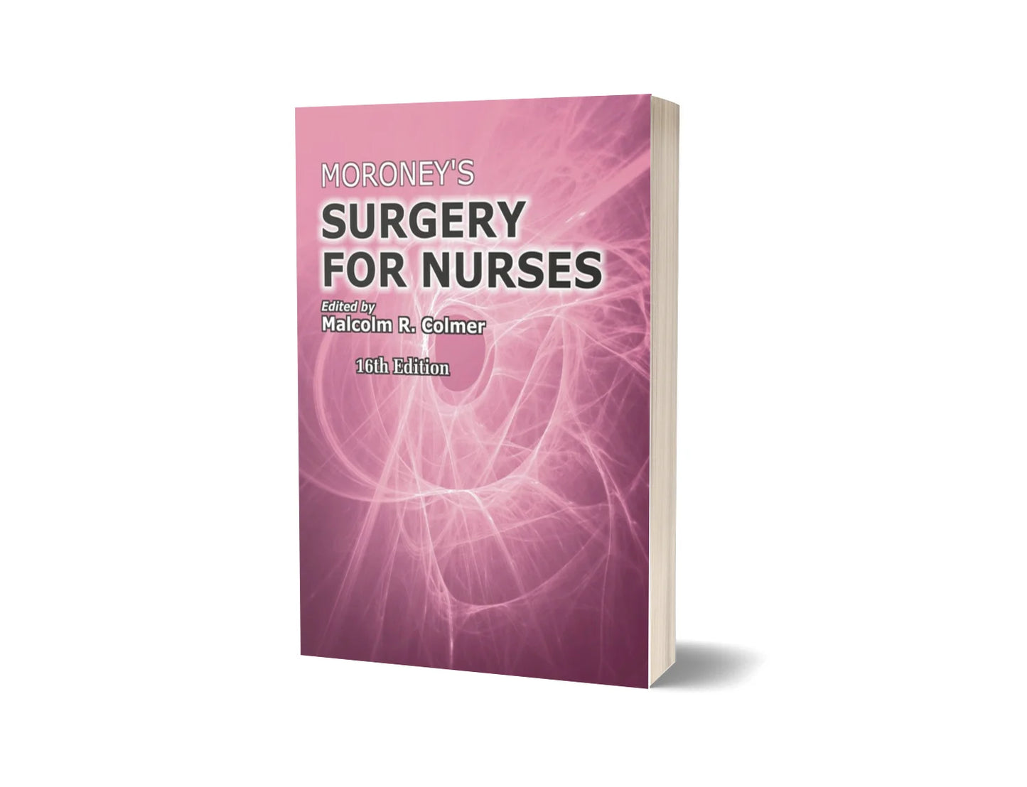 Moroney’s Surgery for Nurses (16th Edition)