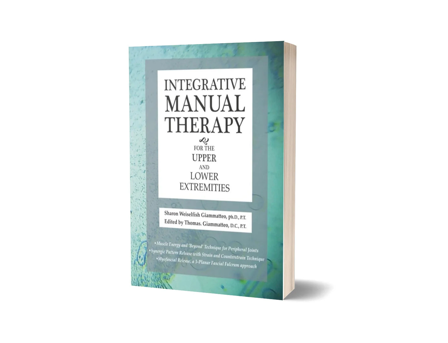 Integrative Manual Therapy for the Upper and Lower Extremities