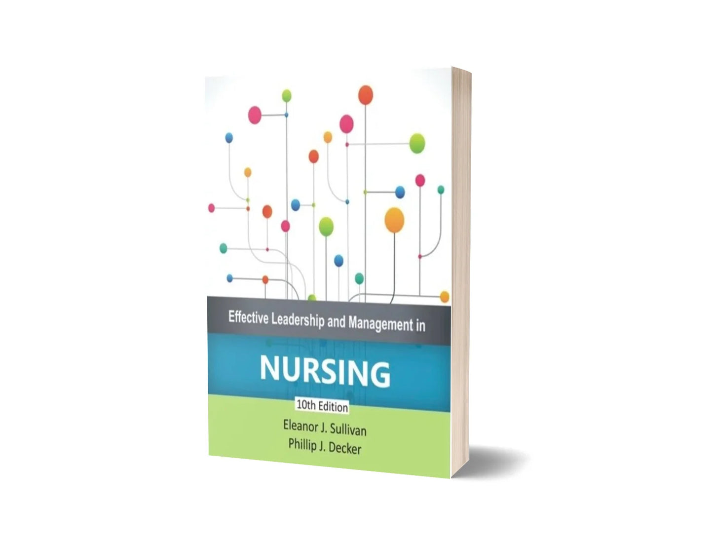 Effective Leadership and Management in Nursing (10th Edition)