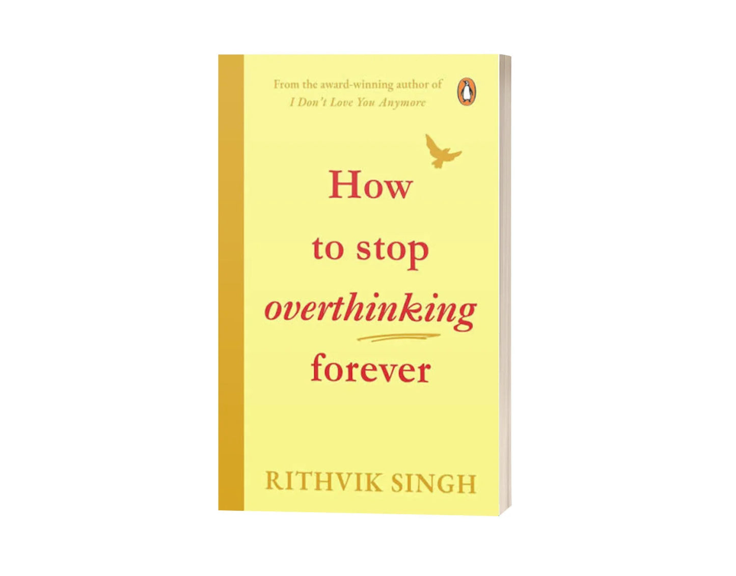 How To Stop Overthinking Forever