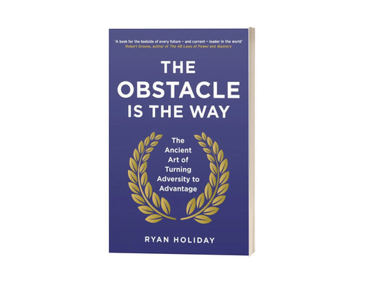 The Obstacle is the way