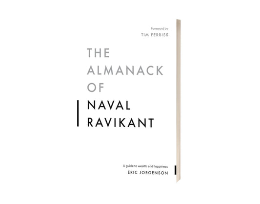 The Almanack of Naval Ravikant