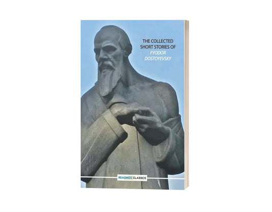 The Collected Short Stories Of Fyodor Dostoyevsky (Original)