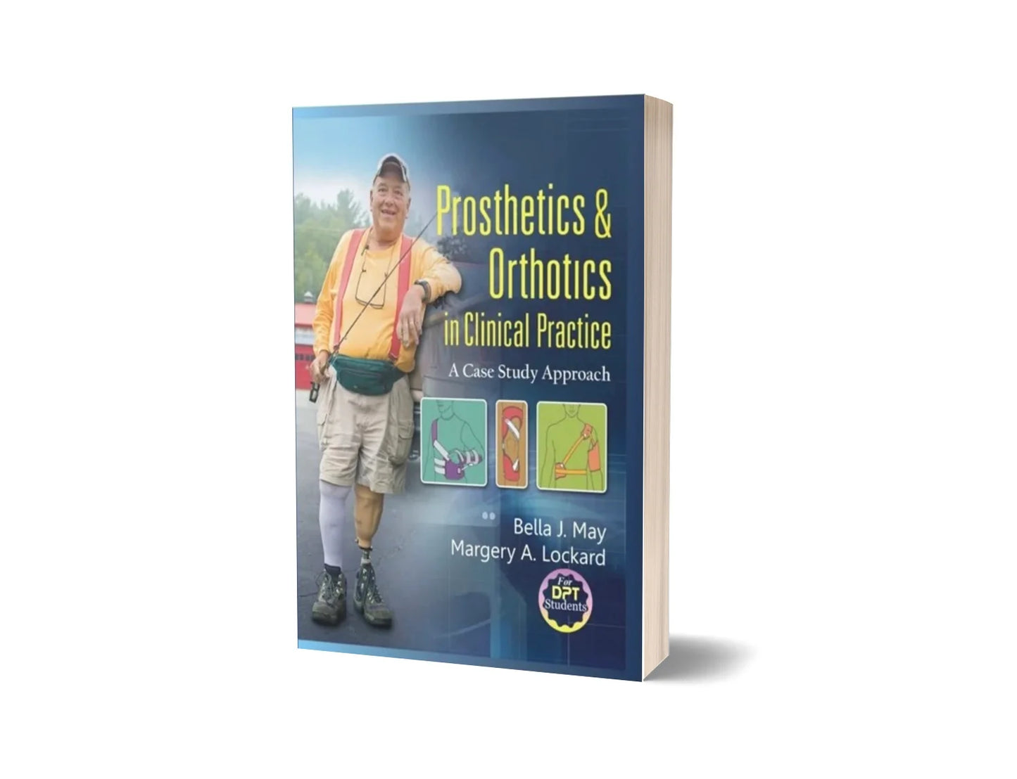 Prosthetics & Orthotics in Clinical Practice - A Case Study Approach