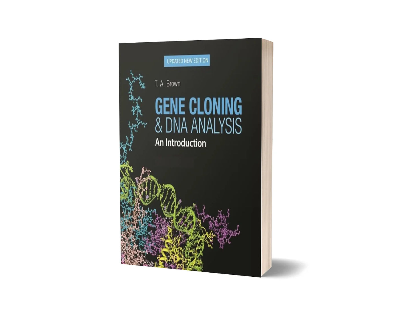 Gene Cloning & DNA Analysis - An Introduction (New Updated Edition)