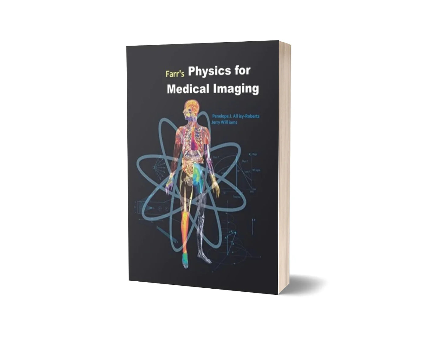 Farr's Physics for Medical Imaging