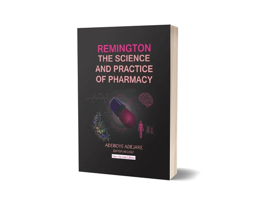 Remington - The Science and Practice of Pharmacy (New Revised Edition)