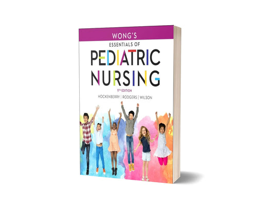 Wong's Essentials of Pediatric Nursing