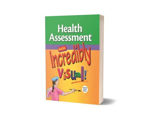 Health Assessment Made Incredibly Visual (New Updated Edition)