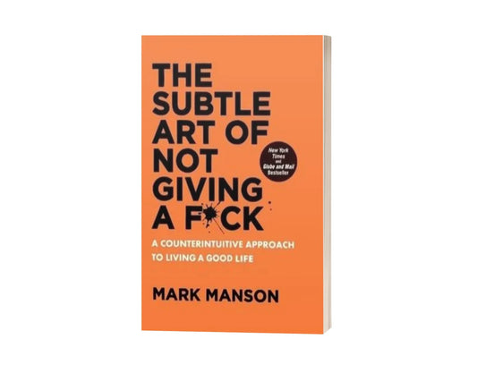 The Subtle Art of Not Giving a F*ck