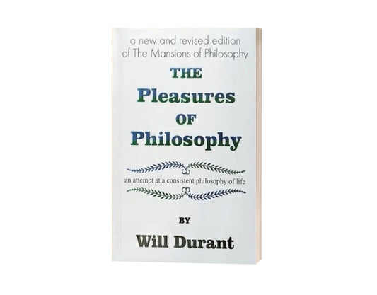 The Pleasures of Philosophy