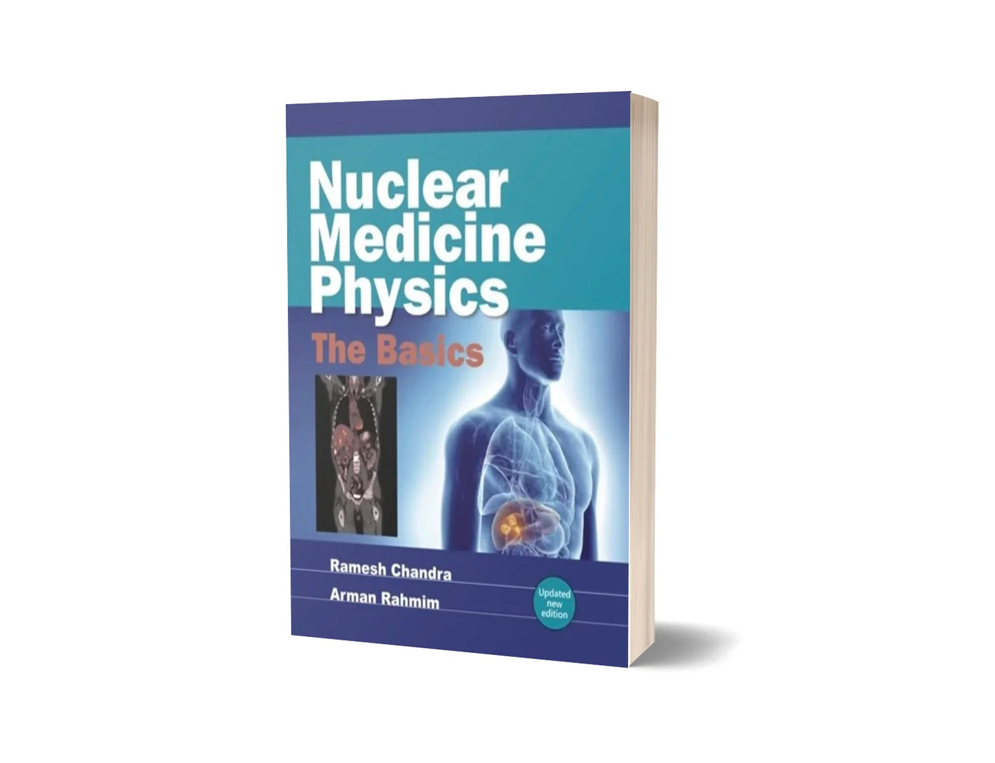 Nuclear Medicine Physics (New Updated Edition)