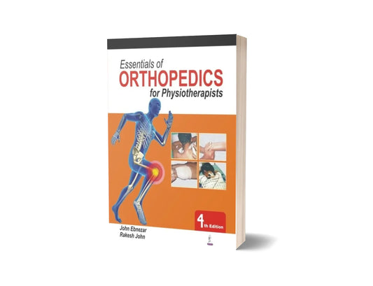 Essentials of Orthopedics for Physiotherapists (4th Edition)