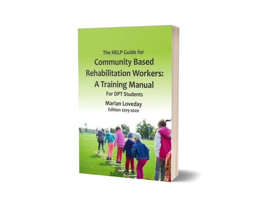 The Help Guide for Community Based Rehabilitation Workers - A Training Manual