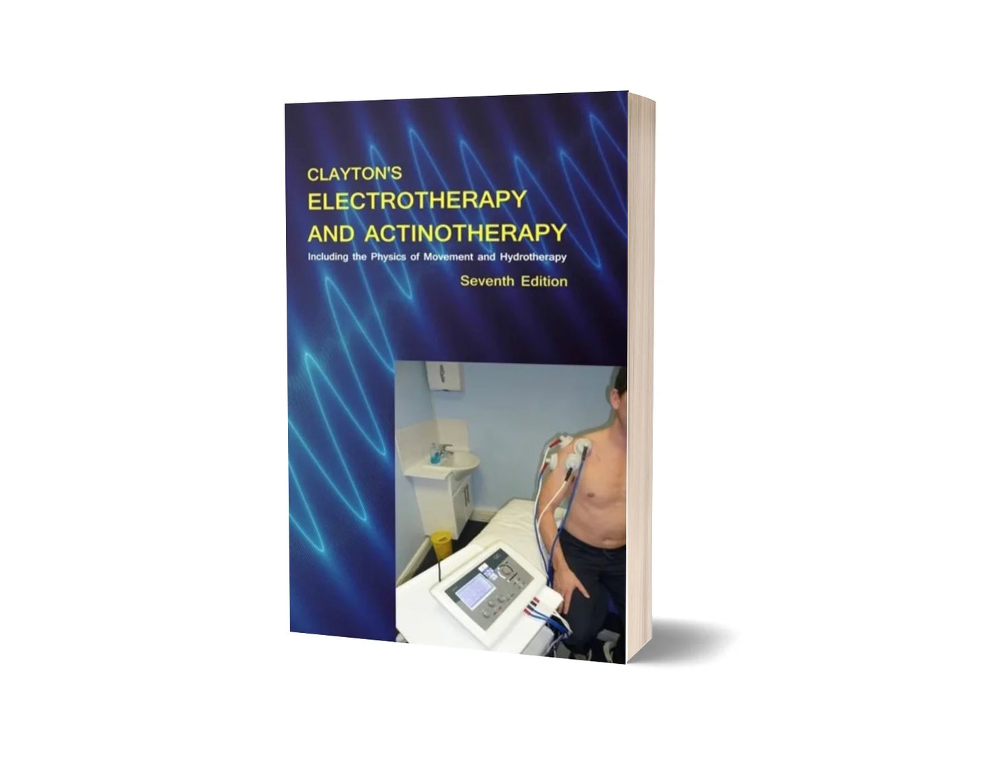 Clayton's Electrotherapy and Actinotherapy (7th Edition)