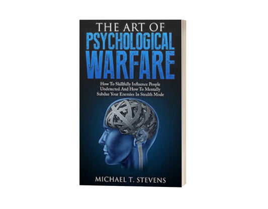 The Art of Psychological Warfare