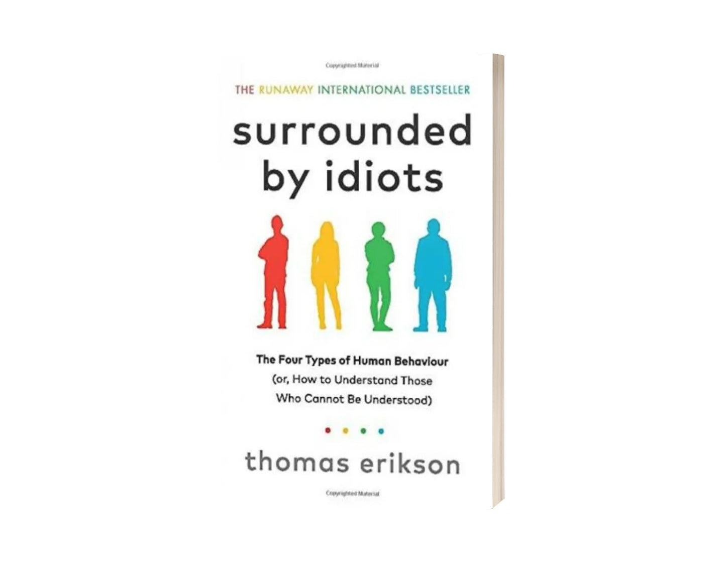 Surrounded by Idiots