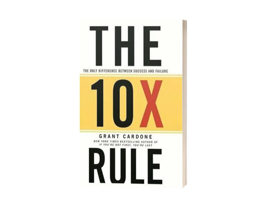 The 10X Rule