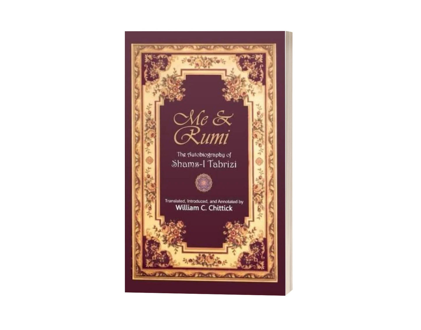 Me & Rumi - The Autobiography of Shams-I Tabrizi