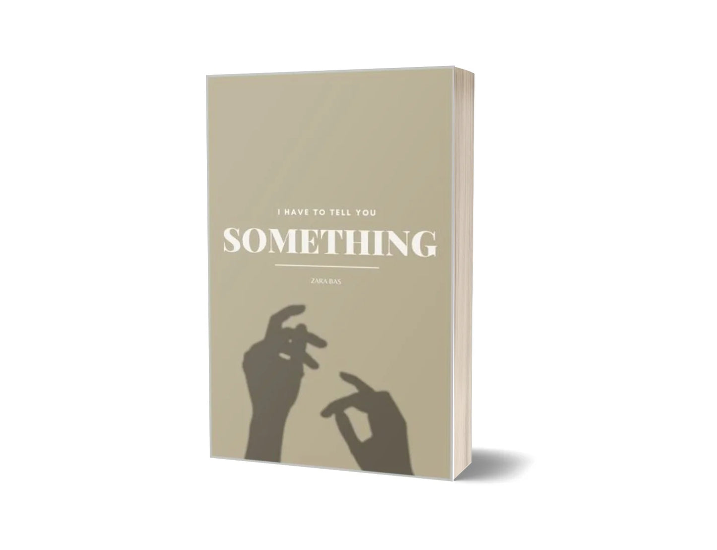 I Have to Tell You Something