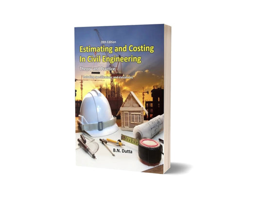 Estimating and Costing in Civil Engineering - Theory and Practice (28th Edition)