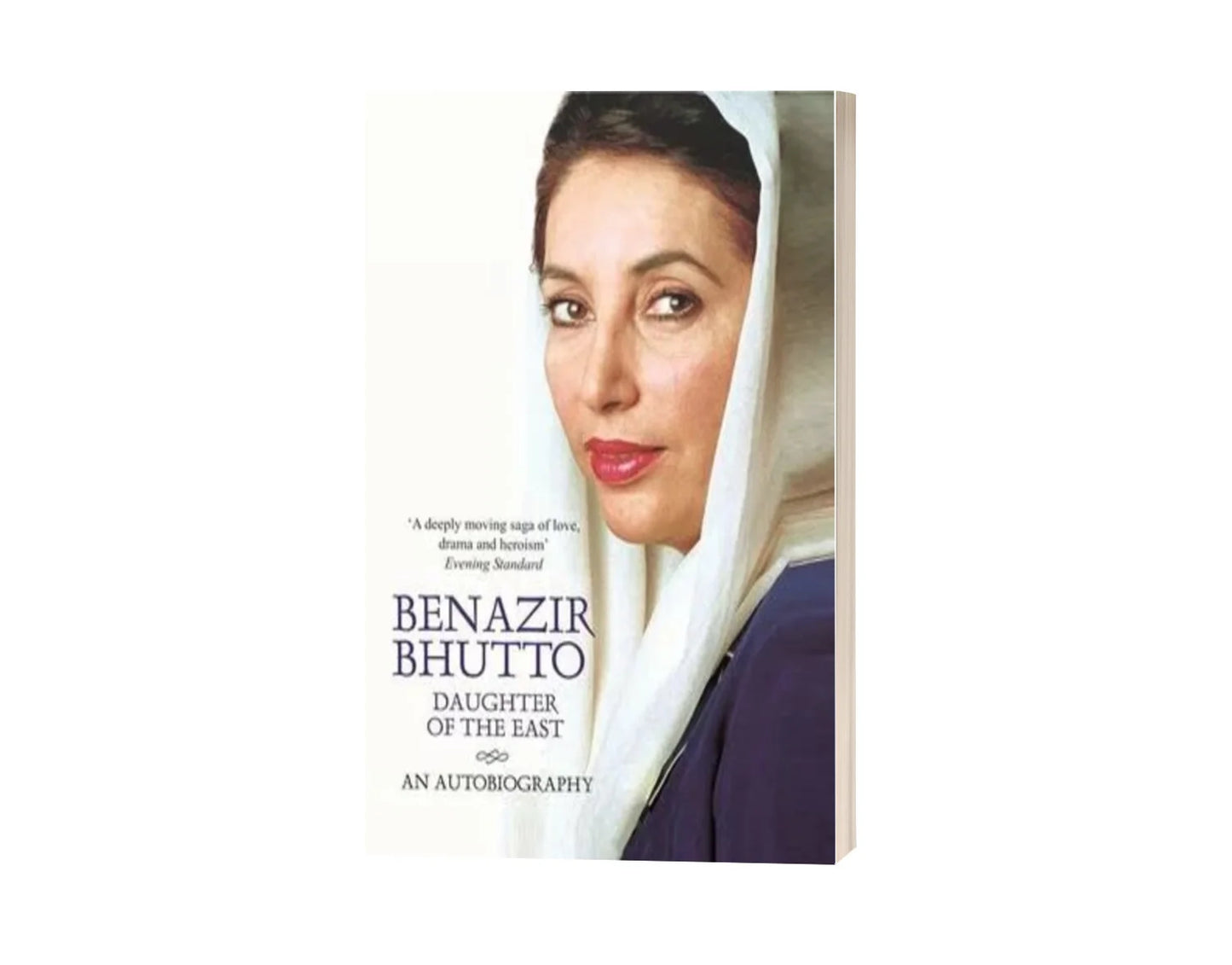 Benazir Bhutto - Daughter of the East