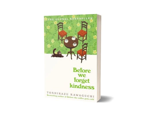 Before We Forget Kindness