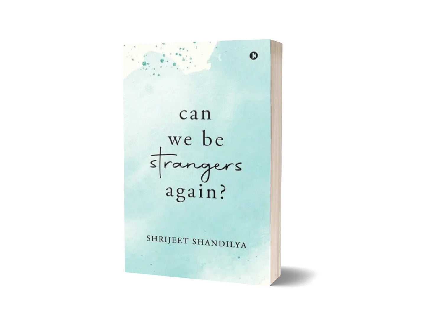 Can We Be Strangers Again?