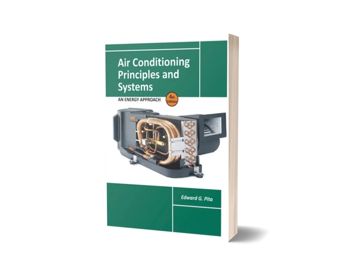 Air Conditioning Principles and Systems – An Energy Approach (4th Edition)