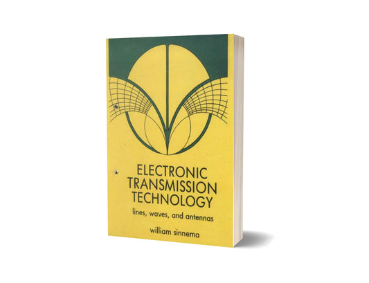 Electronic Transmission Technology - Lines, Waves and Antenna
