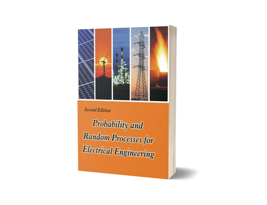 Probability and Random Processes for Electrical Engineering (2nd Edition)