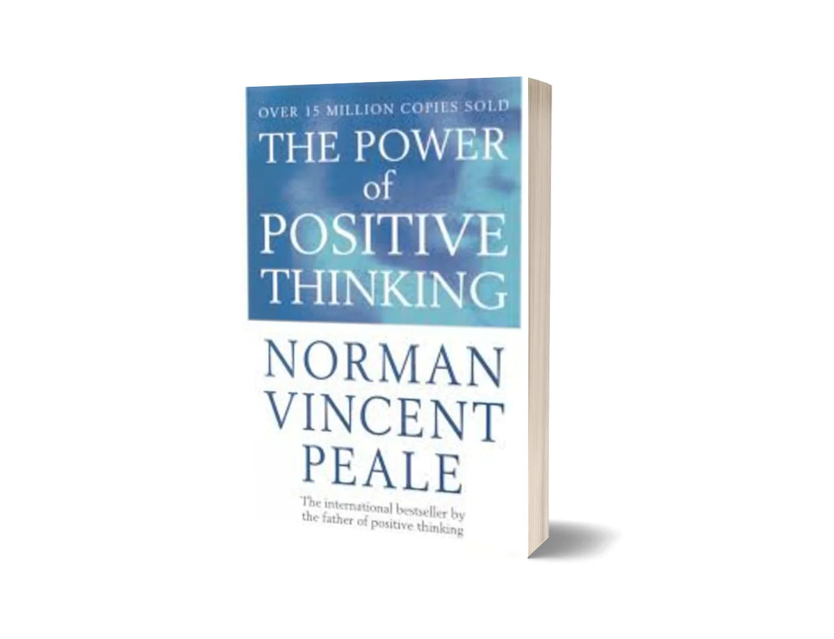 The Power of Positive Thinking  - مثبت سوچ کے ثمرات