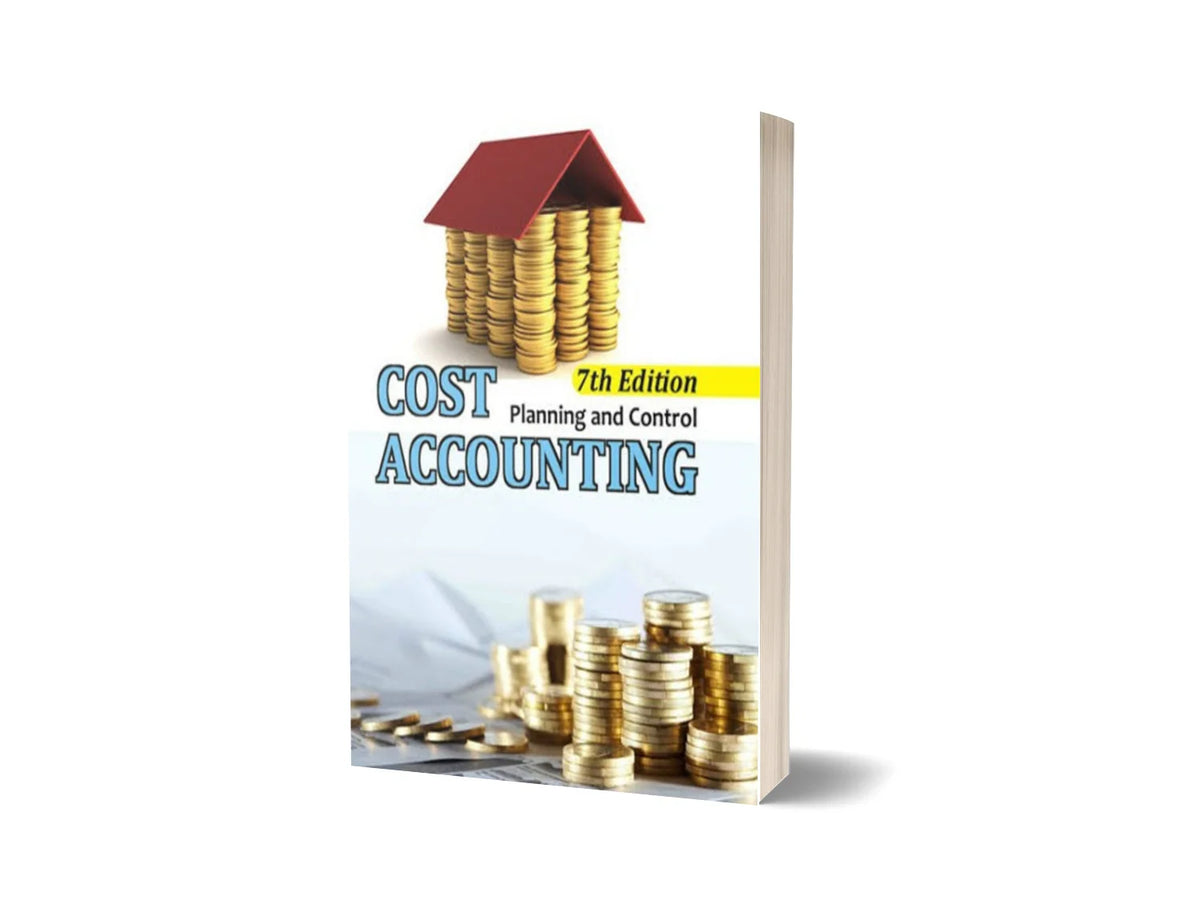 Cost Accounting - Planning and Control (7th Edition)