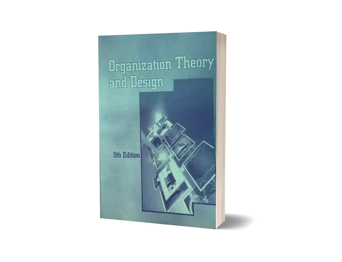 Organization Theory and Design (9th Edition)