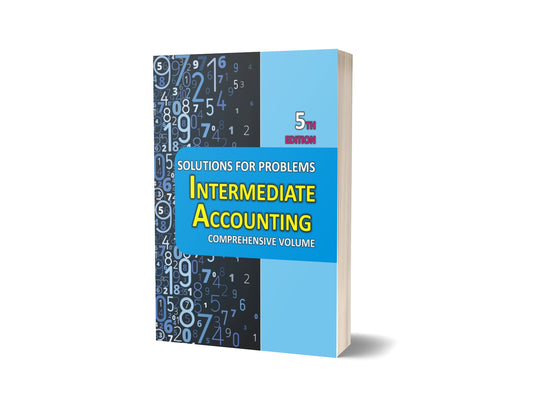 Solutions for Problems Intermediate Accounting (5th Edition)
