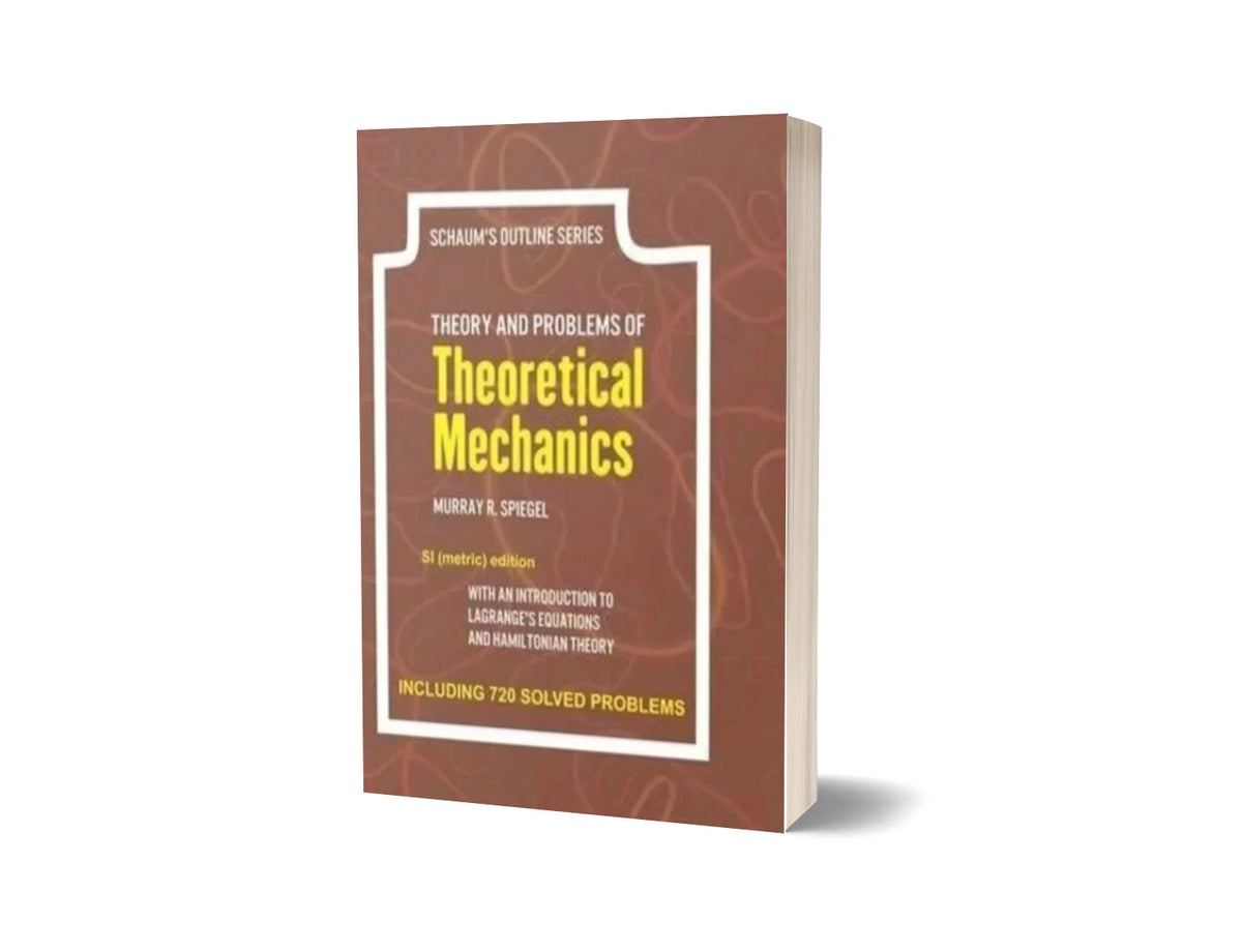 Theory and Problems of Theoretical Mechanics – Schaum’s Outlines Series (SI Metric Edition)