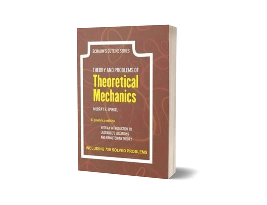 Theory and Problems of Theoretical Mechanics – Schaum’s Outlines Series (SI Metric Edition)