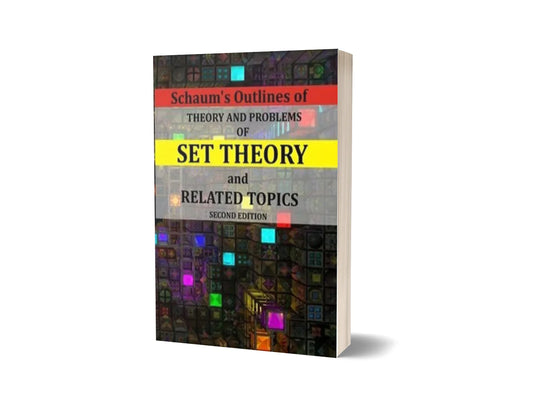 Theory and Problems of Set Theory and Related Topics – Schaum’s Outlines Series (2nd Edition)