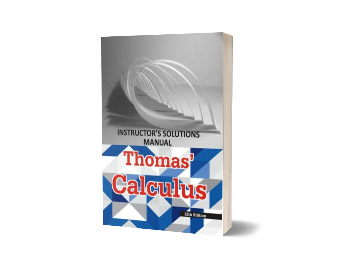 Instructor's Solutions Manual Thomas' Calculus (12th Edition)