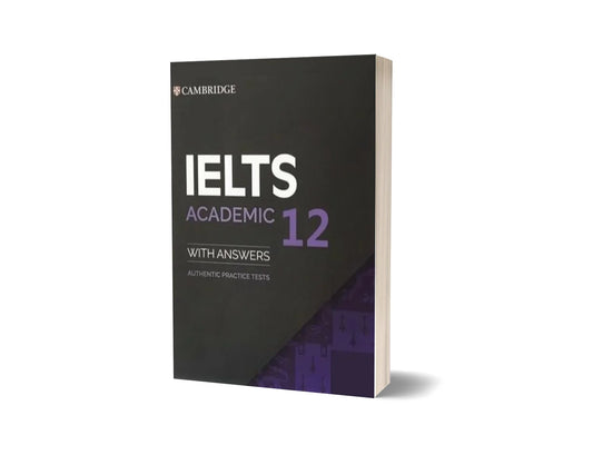 Cambridge IELTS Academic – Volume 12