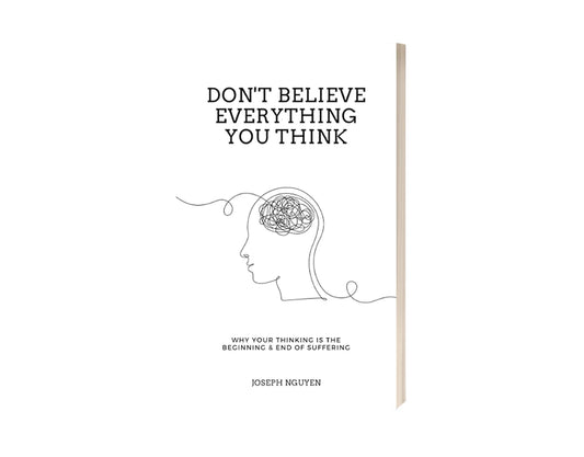 Don't Believe Everything You Think